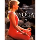 Le Yoga, Guide Complet Et Progressif T.2 - Swami Shivapremananda