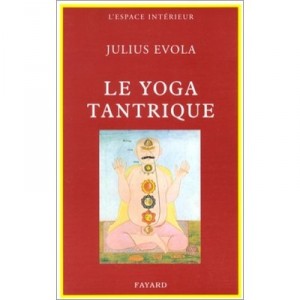 Le Yoga Tantrique - Evola J