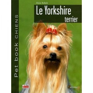 Le Yorkshire Terrier - Alain Bobek
