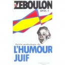 Le Zeboulon Opus 1 , Petite Anthologie De L'humour Juif - Richard Zeboulon