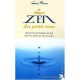 Le Zen Des Petits Riens , Decouvrir Les Bienfaits Du Zen Dans Les Taches De Tous Les Jours - Gary Thorp