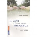Le Zen Et L'art De Tomber Amoureux - Brenda Shoshanna