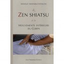 Le Zen Shiatsu Et Les Mouvements Interieurs Du Corps - Danielle Iwahara-chevillon
