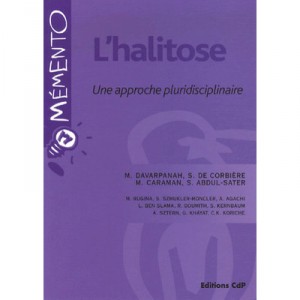 L'halitose , Une Approche Pluridisciplinaire - Collectif
