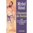 L'harmonie Des Energies , Guide De La Pratique Taoiste Et Des Fondements Du Shiatsu - Michel Odoul
