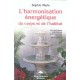 L'harmonisation Energetique Du Corps Et De L'habitat - Sophie Merle