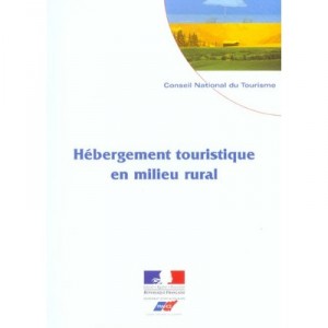Hebergement Touristique En Milieu Rural - Conseil National Du Tourisme