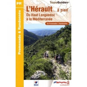 L'herault A Pied , Du Haut-languedoc A La Mediterranee - Collectif