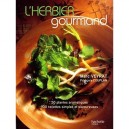 L'herbier Gourmand - Marc Veyrat , Francois Couplan