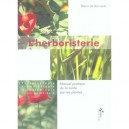 L'herboristerie , Manuel Pratique De La Sante Par Les Plantes - Patrice De Bonneval