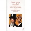 La Loi Et Le Phenomene - Maugarlone Francois