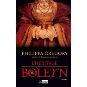 L'heritage Boleyn - Philippa Gregory