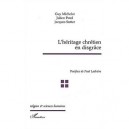 L'heritage Chretien En Disgrace - Guy Michelat , Julien Potel , Jacques Sutter