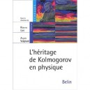 L'heritage De Kolmogorov En Physique - Angelo Vulpani , Roberto Livi
