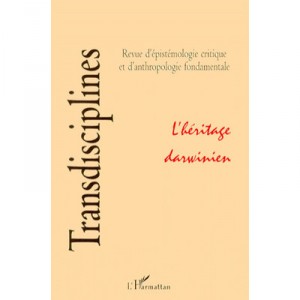 Revue Transdisciplines, L'heritage Darwinien - Revue Transdisciplines