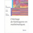 L'heritage De Kolmogorov En Mathematiques - Eric Charpentier , Annick Lesne , Nikola&Iuml; Nikolski