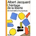 L'heritage De La Liberte - Albert Jacquard