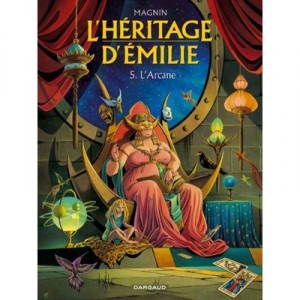 L'heritage D'emilie T.5 , L'arcane - Florence Magnin