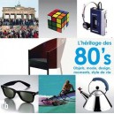 L'heritage Des 80's , Objets, Mode, Design, Moments, Style De Vie - Collectif