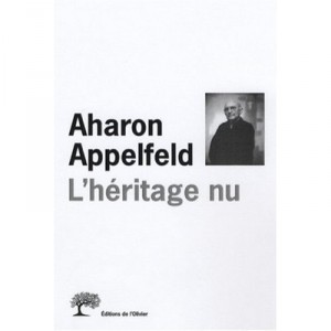 L'heritage Nu - Aharon Appelfeld