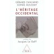 L'heritage Occidental - Gerard Chaliand , Sophie Mousset