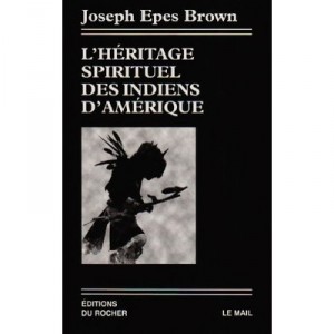 L'heritage Spirituel Des Indiens D Amerique - Brown