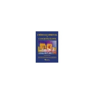 L'heritage Spirituelle De L'ancienne Egypte - Christian Larre
