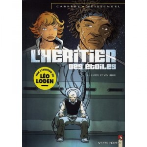 L'heritier Des Etoiles T.2 , Lutte Et Vis Libre - Carrere , Weissengel