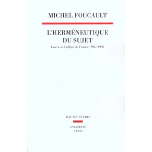 L'hermeneutique Du Sujet , Cours Au College De France 1981-1982 - Michel Foucault