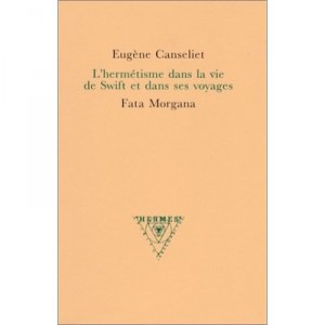 L'hermetisme Dans La Vie De Swift Et Dans Ses Voyages - Eugene Canseliet