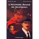 L'hermine Rouge De Shangai - Roger Faligot , Remi Kauffer