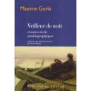 Veilleur De Nuit , Et Autres Recits Autobiographiques - Maxime Gorki