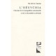 L'hesychia , Chemin De La Tranquillite Surnaturelle Et De La Fecondite Ecclesiale - Un Frere Carme