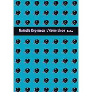 L'heure Bleue - Nathalie Kuperman