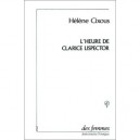 L'heure De Clarice Lispector (essai Precede De Vivre L'orange) - Helene Cixous