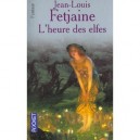 L'heure Des Elfes - Jean-louis Fetjaine