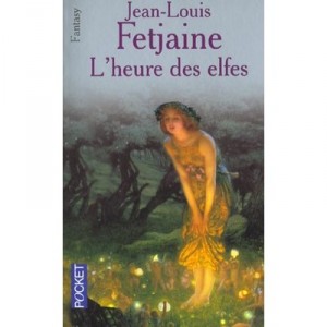 L'heure Des Elfes - Jean-louis Fetjaine