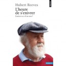 L'heure De S'enivrer - Hubert Reeves