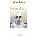 L'heure D'hiver - Michel Thevoz