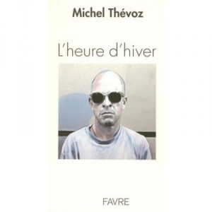 L'heure D'hiver - Michel Thevoz