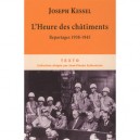 L'heure Des Chatiments , Reportages 1938-1945 - Joseph Kessel