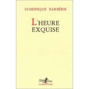 L'heure Exquise - Dominique Barberis