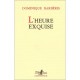 L'heure Exquise - Dominique Barberis
