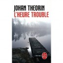 L'heure Trouble - Johan Theorin