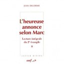 L'heureuse Annonce Selon Marc T.2 - J Delorme
