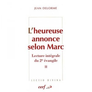 L'heureuse Annonce Selon Marc T.2 - J Delorme