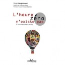 L'heure Zero N'existe Pas , C'est Minuit De La Veille - Serge Heughebaert