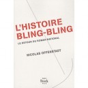 L'histoire Bling-bling - Nicolas Offenstadt