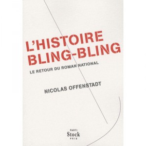 L'histoire Bling-bling - Nicolas Offenstadt
