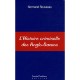 L'histoire Criminelle Des Anglo-saxons - Normand Rousseau